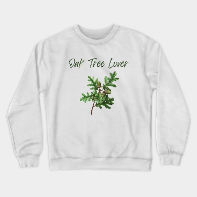 Oak tree lover - Old oak tree Crewneck Sweatshirt by Rubi16